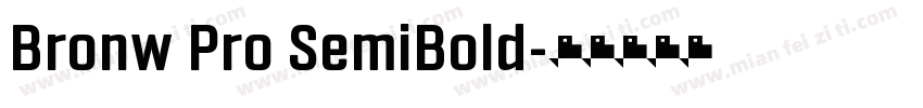 Bronw Pro SemiBold字体转换